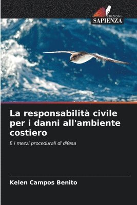 bokomslag La responsabilit civile per i danni all'ambiente costiero