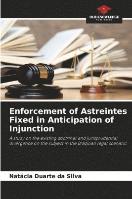 Enforcement of Astreintes Fixed in Anticipation of Injunction 1