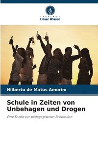 bokomslag Schule in Zeiten von Unbehagen und Drogen