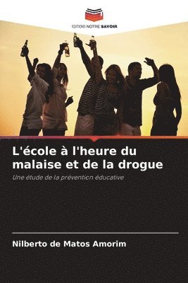 bokomslag L'cole  l'heure du malaise et de la drogue