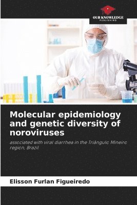 bokomslag Molecular epidemiology and genetic diversity of noroviruses