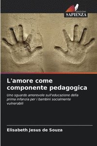 bokomslag L'amore come componente pedagogica