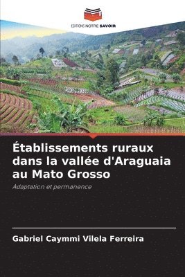 tablissements ruraux dans la valle d'Araguaia au Mato Grosso 1