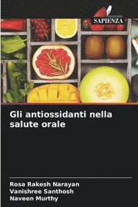 bokomslag Gli antiossidanti nella salute orale