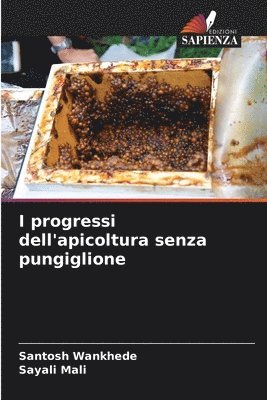 bokomslag I progressi dell'apicoltura senza pungiglione