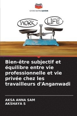 bokomslag Bien-tre subjectif et quilibre entre vie professionnelle et vie prive chez les travailleurs d'Anganwadi