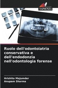 bokomslag Ruolo dell'odontoiatria conservativa e dell'endodonzia nell'odontologia forense