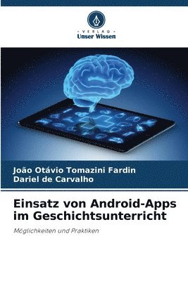 bokomslag Einsatz von Android-Apps im Geschichtsunterricht