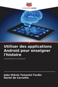 bokomslag Utiliser des applications Android pour enseigner l'histoire