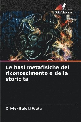 Le basi metafisiche del riconoscimento e della storicit 1