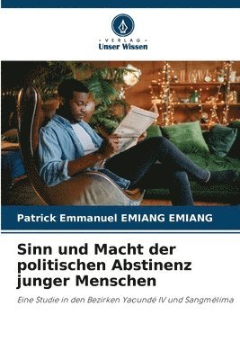 bokomslag Sinn und Macht der politischen Abstinenz junger Menschen