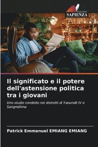 bokomslag Il significato e il potere dell'astensione politica tra i giovani