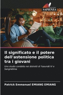 bokomslag significato e il potere dell'astensione politica tra i giovani