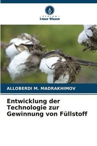 bokomslag Entwicklung der Technologie zur Gewinnung von Fllstoff