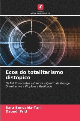 bokomslag Ecos do totalitarismo distópico