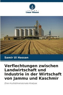 bokomslag Verflechtungen zwischen Landwirtschaft und Industrie in der Wirtschaft von Jammu und Kaschmir