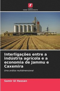 bokomslag Interligaes entre a indstria agrcola e a economia de Jammu e Caxemira