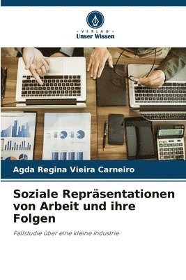 bokomslag Soziale Reprsentationen von Arbeit und ihre Folgen