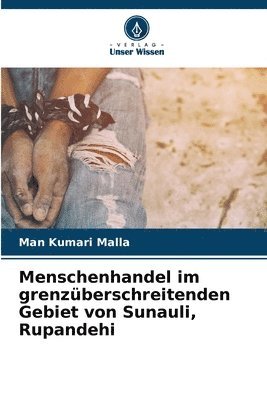 bokomslag Menschenhandel im grenzberschreitenden Gebiet von Sunauli, Rupandehi