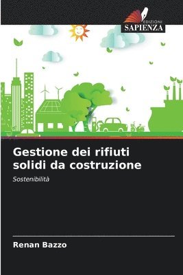 Renan Bazzo - Gestione dei rifiuti solidi da costruzione, Häftad