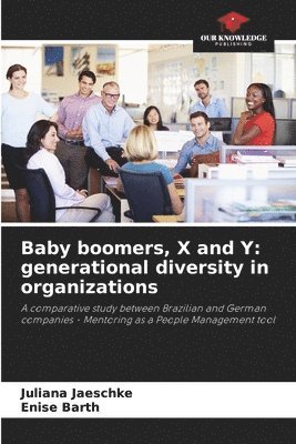 Baby boomers, X and Y 1