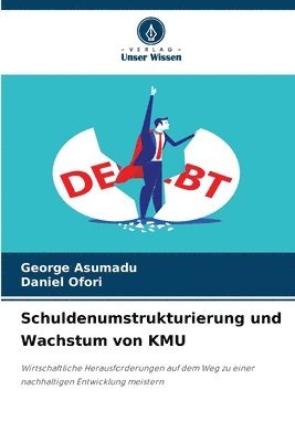 bokomslag Schuldenumstrukturierung und Wachstum von KMU