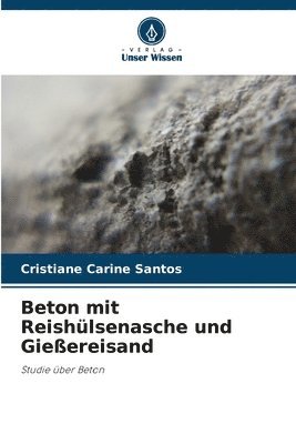 bokomslag Beton mit Reishlsenasche und Gieereisand