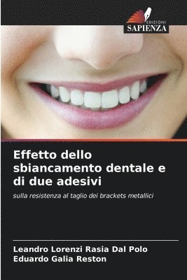 Effetto dello sbiancamento dentale e di due adesivi 1