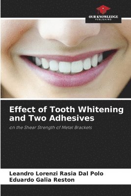 Effect of Tooth Whitening and Two Adhesives 1