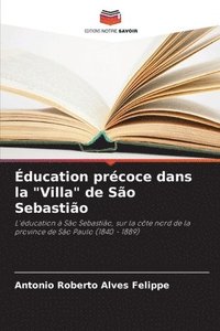 bokomslag ducation prcoce dans la &quot;Villa&quot; de So Sebastio