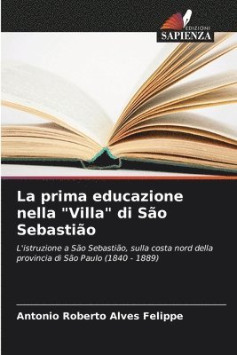 bokomslag La prima educazione nella &quot;Villa&quot; di So Sebastio