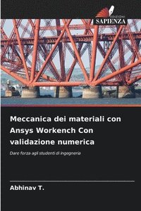 bokomslag Meccanica dei materiali con Ansys Workench Con validazione numerica