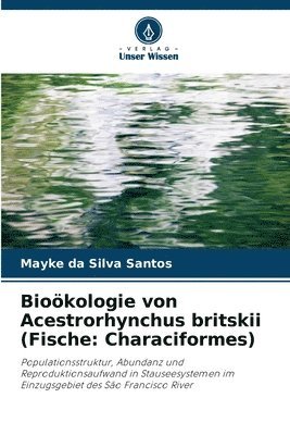 bokomslag Biokologie von Acestrorhynchus britskii (Fische