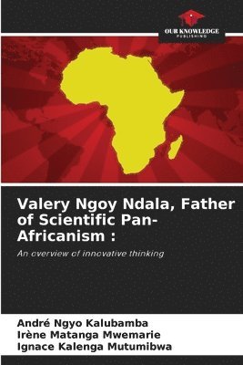 bokomslag Valery Ngoy Ndala, Father of Scientific Pan-Africanism