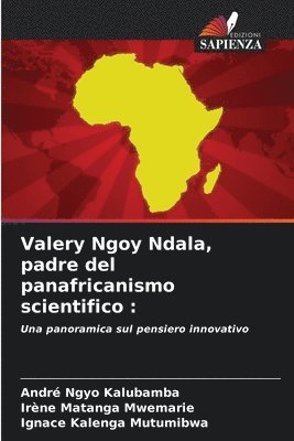 bokomslag Valery Ngoy Ndala, padre del panafricanismo scientifico