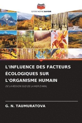 bokomslag L'Influence Des Facteurs Écologiques Sur l'Organisme Humain