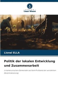 bokomslag Politik der lokalen Entwicklung und Zusammenarbeit