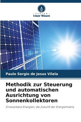 Methodik zur Steuerung und automatischen Ausrichtung von Sonnenkollektoren 1