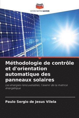 bokomslag Mthodologie de contrle et d'orientation automatique des panneaux solaires