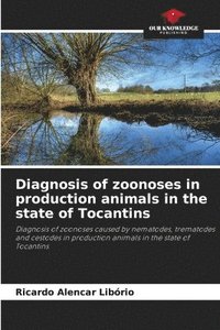 bokomslag Diagnosis of zoonoses in production animals in the state of Tocantins