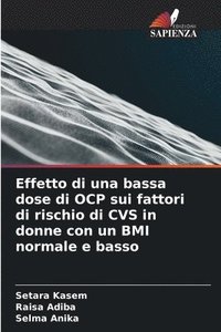 bokomslag Effetto di una bassa dose di OCP sui fattori di rischio di CVS in donne con un BMI normale e basso