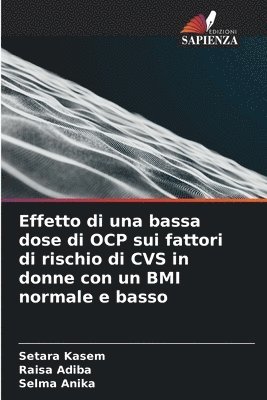 Effetto di una bassa dose di OCP sui fattori di rischio di CVS in donne con un BMI normale e basso 1