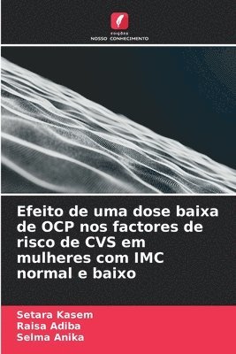 bokomslag Efeito de uma dose baixa de OCP nos factores de risco de CVS em mulheres com IMC normal e baixo