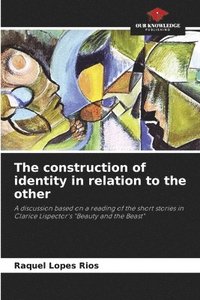 bokomslag The construction of identity in relation to the other