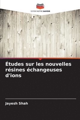 Jayesh Shah - Études sur les nouvelles résines échangeuses d'ions, Häftad