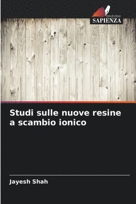 Jayesh Shah - Studi sulle nuove resine a scambio ionico, Häftad