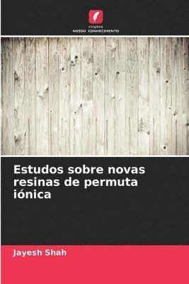 Jayesh Shah - Estudos sobre novas resinas de permuta iónica, Häftad