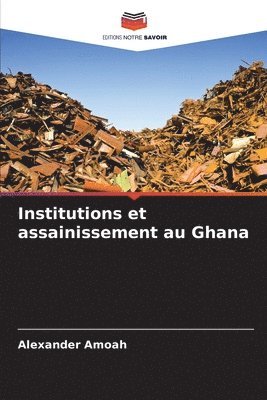 bokomslag Institutions et assainissement au Ghana