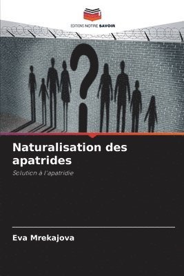 bokomslag Naturalisation des apatrides