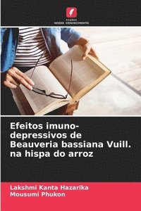 bokomslag Efeitos imuno-depressivos de Beauveria bassiana Vuill. na hispa do arroz